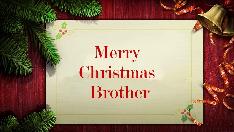 Merry Christmas Brother Xmas Wishes And Messages