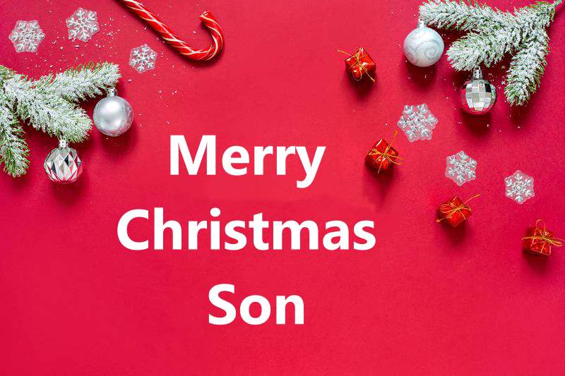 Merry Christmas Wishes For Son What To Write In A Card To Your Son