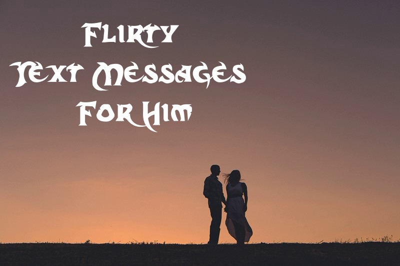 Flirty Text Messages For Him Pick Up Lines Thatll Kick Your Flirting | flirty texts for him, saucy texts for him, flirty texts perfect for long term relationship for him