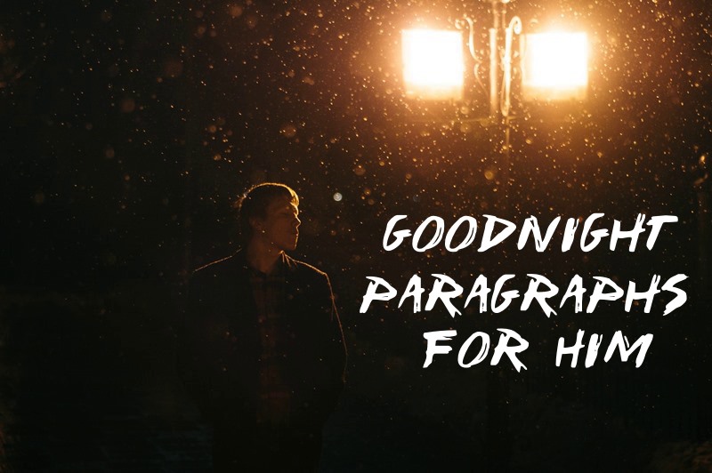Top And Best Goodnight Paragraphs For Him Night Messages For Him