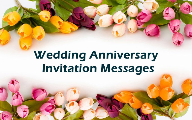 Wedding Anniversary Invitation Messages Wishes and Images