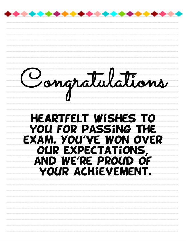 congratulations on passing your exams