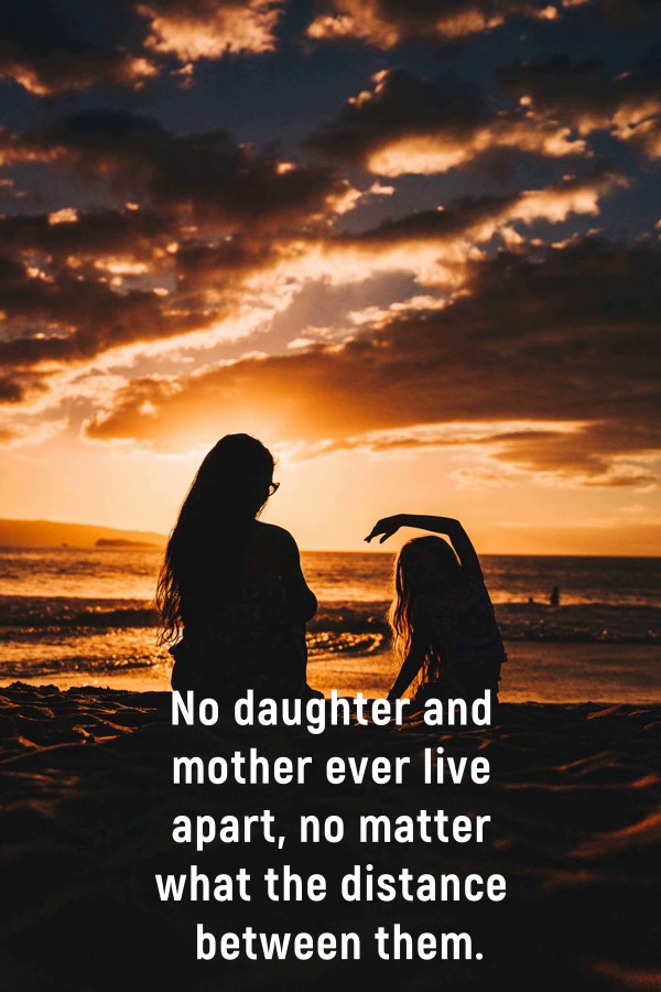 Mother Daughter Quotes Expressing Unconditional Love and Images