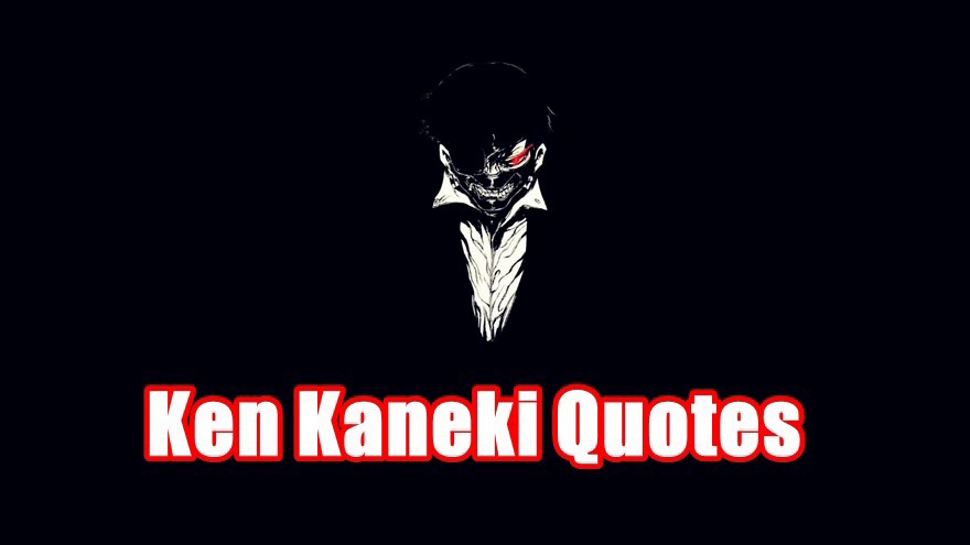 Deep Ken Kaneki Quotes About Life From The Popular Manga Series